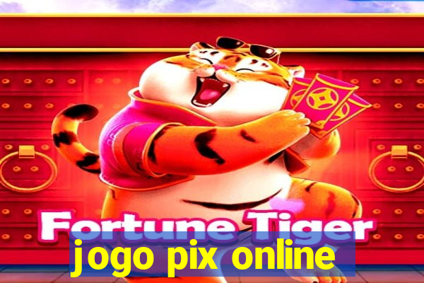 jogo pix online